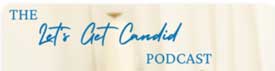 Lets Get Candid Podcast